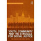 Youth, Community and the Struggle for Social Justice