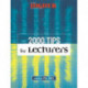 2000 Tips for Lecturers