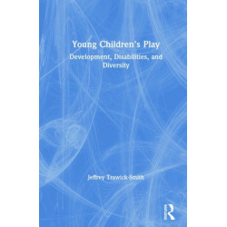 Young Children's Play: Development, Disabilities, and Diversity