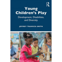 Young Children's Play: Development, Disabilities, and Diversity