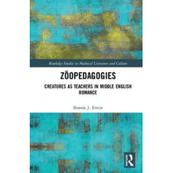 Zoopedagogies: Creatures as Teachers in Middle English Romance