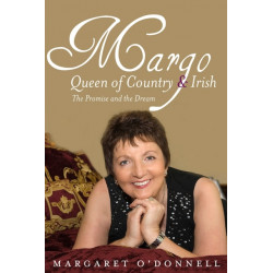 Margo: Queen of Country & Irish: The Promise and the Dream