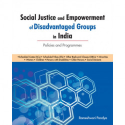 Social Justice & Empowerment of Disadvantaged Groups in India: Policies & Programmes