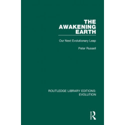 The Awakening Earth: Our Next Evolutionary Leap