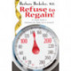 Refuse to Regain!: 12 Tough Rules to Maintain the Body You've Earned