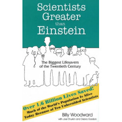 Scientists Greater than Einstein: The Biggest Lifesavers of the Twentieth Century
