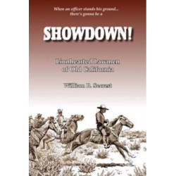 Showdown!: Lionhearted Lawmen of Old California