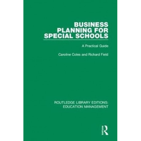 Business Planning for Special Schools: A Practical Guide