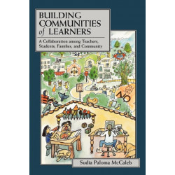 Building Communities of Learners: A Collaboration Among Teachers, Students, Families, and Community