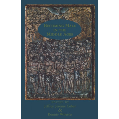 Becoming Male in the Middle Ages