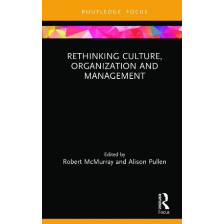 Rethinking Culture, Organization and Management