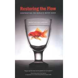 Restoring the Flow: Confronting the World's Water Woes