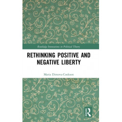 Rethinking Positive and Negative Liberty
