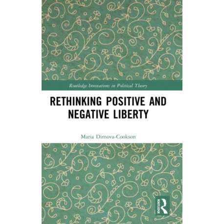 Rethinking Positive and Negative Liberty