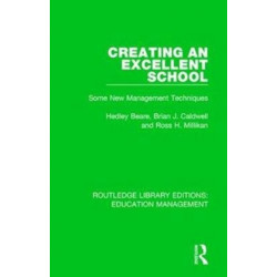 Creating an Excellent School: Some New Management Techniques