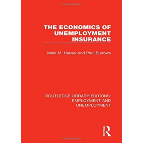 The Economics of Unemployment Insurance
