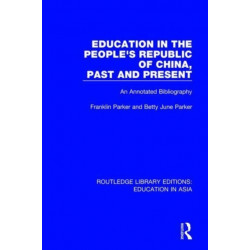 Education in the People's Republic of China, Past and Present: An Annotated Bibliography