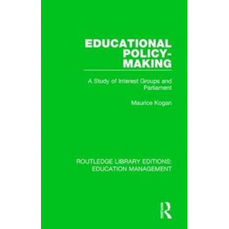Educational Policy-making: A Study of Interest Groups and Parliament