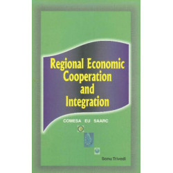 Regional Economic Cooperation & Integration: COMESA, EU, SAARC
