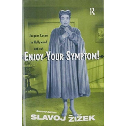 Enjoy Your Symptom!: Jacques Lacan in Hollywood and Out