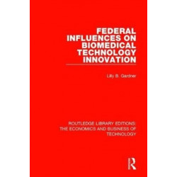 Federal Influences on Biomedical Technology Innovation