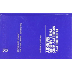 Flexibility, Mobility and the Labour Market