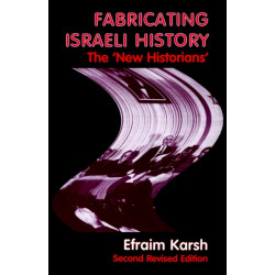 Fabricating Israeli History: The 'New Historians'