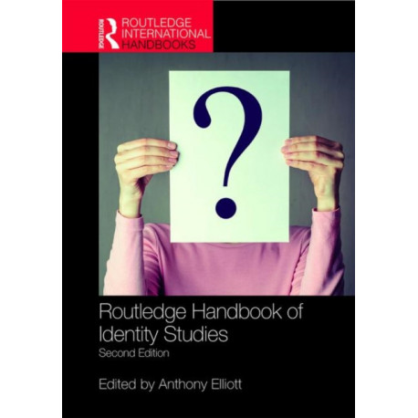 Routledge Handbook of Identity Studies
