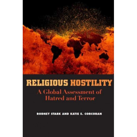 Religious Hostility: A Global Assessment of Hatred & Terror