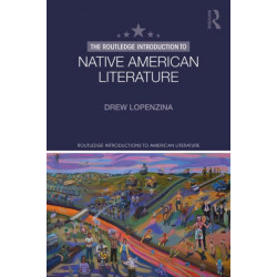 The Routledge Introduction to Native American Literature