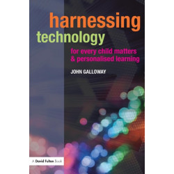 Harnessing Technology for Every Child Matters and Personalised Learning
