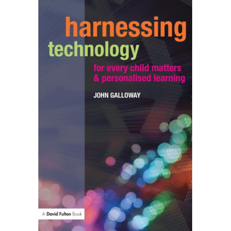 Harnessing Technology for Every Child Matters and Personalised Learning