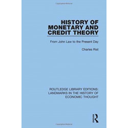 History of Monetary and Credit Theory: From John Law to the Present Day