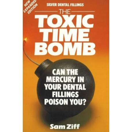 Silver Dental Fillings: The Toxic Time Bomb
