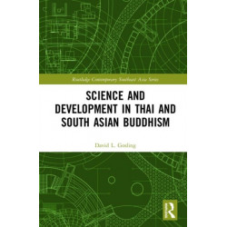 Science and Development in Thai and South Asian Buddhism