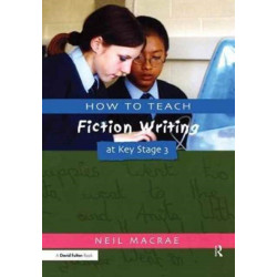 How to Teach Fiction Writing at Key Stage 3
