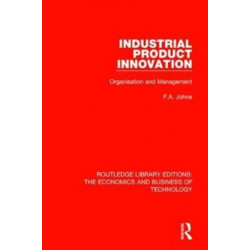 Industrial Product Innovation: Organisation and Management