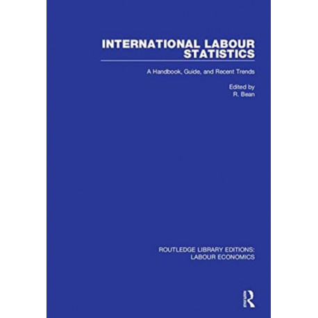 International Labour Statistics: A Handbook, Guide, and Recent Trends
