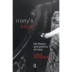 Irony's Edge: The Theory and Politics of Irony