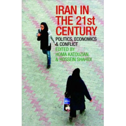 Iran in the 21st Century: Politics, Economics & Conflict