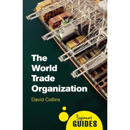 The World Trade Organization: A Beginner's Guide