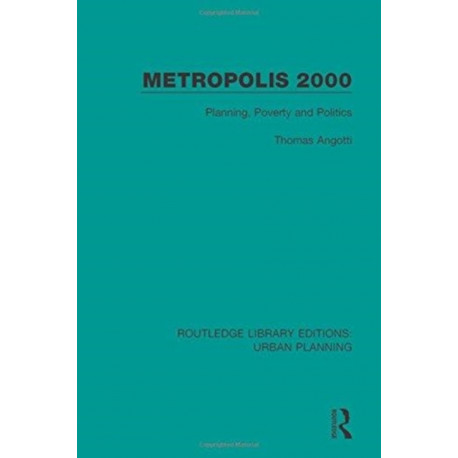 Metropolis 2000: Planning, Poverty and Politics