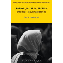 Somali, Muslim, British: Striving in Securitized Britain