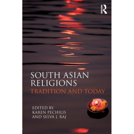 South Asian Religions: Tradition and Today