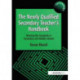 The Newly Qualified Secondary Teacher's Handbook: Meeting the Standards in Secondary and Middle Schools