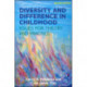 Diversity and Difference in Childhood: Issues for Theory and Practice