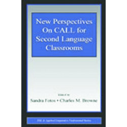New Perspectives on CALL for Second Language Classrooms