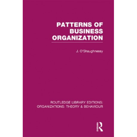 Patterns of Business Organization (RLE: Organizations)