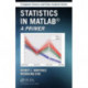 Statistics in MATLAB: A Primer