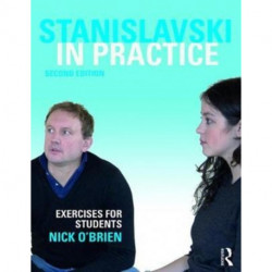 Stanislavski in Practice: Exercises for Students
